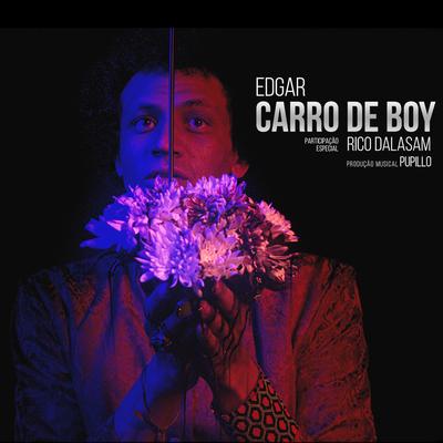 Carro de Boy By Rico Dalasam, Edgar's cover