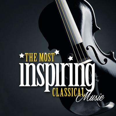The Most Inspiring Classical Music's cover