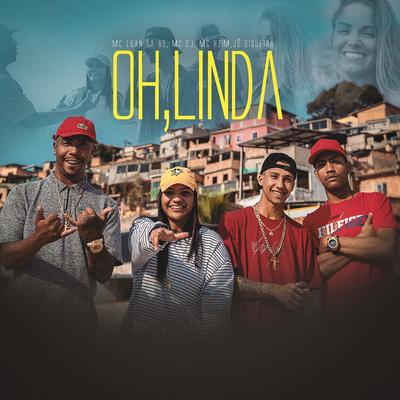 Oh, Linda By MC Luan da BS, MC CJ, MC Hzim, Jô Siqueira's cover