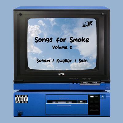 Songs for Smoke, Vol. 2 By Sotam, Sain, Kweller's cover