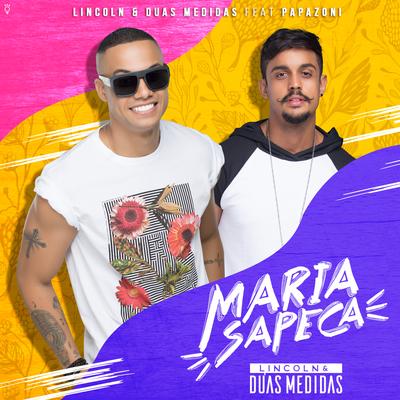 Maria Sapeca By Papazoni, Lincoln & Duas Medidas's cover