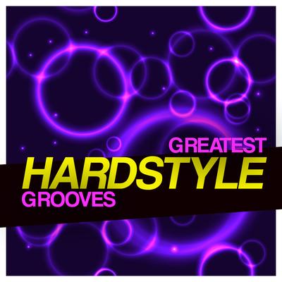 Greatest Hardstyle Grooves's cover