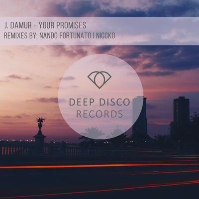 Your Promises (Nando Fortunato Remix) By J. Damur, Nando Fortunato's cover