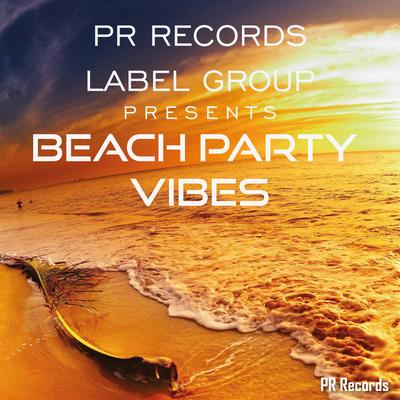 PR Records Label Group Presents Beach party vibes's cover