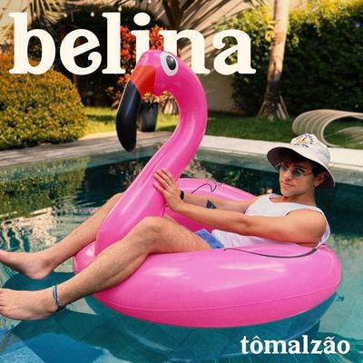 Tômalzão By Belina's cover