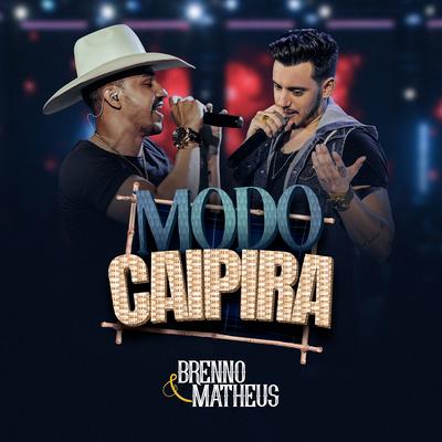 Modo Caipira (Ao Vivo) By Brenno & Matheus's cover