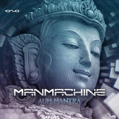 Aum Mantra By ManMachine's cover