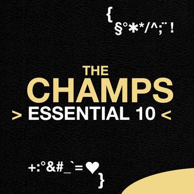 The Champs: Essential 10's cover