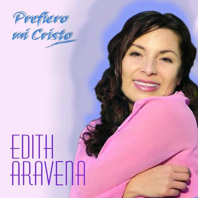 Prefiero a Mi Cristo By Edith Aravena's cover