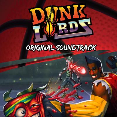 Dunk Lords (Original Video Game Soundtrack)'s cover