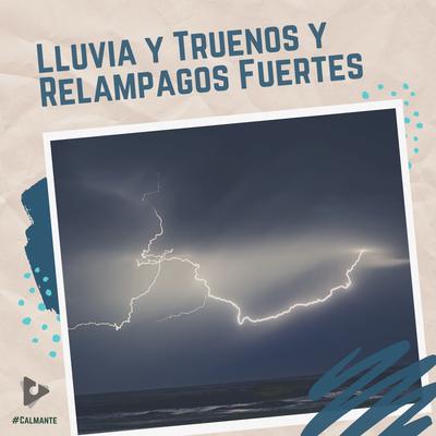 Lluvia y Truenos y Relámpagos Fuertes's cover