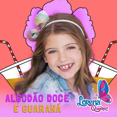 Algodão Doce e Guaraná By Lorena Queiroz's cover