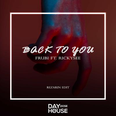 Back to You By Frubi, Rickysee, REZarin's cover