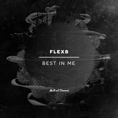 Best in Me By FlexB's cover