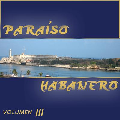 Paraíso Habanero III's cover