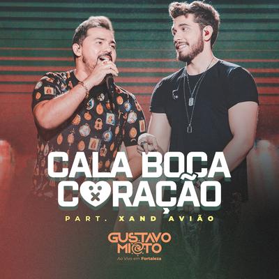 Cala Boca Coração (Ao Vivo) By Gustavo Mioto, Xand Avião's cover