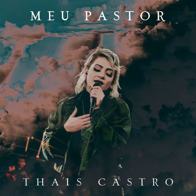 Meu Pastor (Ao Vivo) By Por Amor Music, Thais Castro's cover