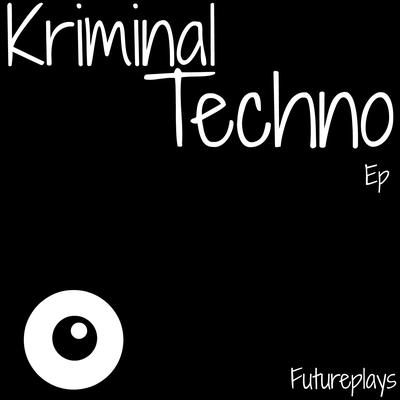 Kriminal Techno EP's cover