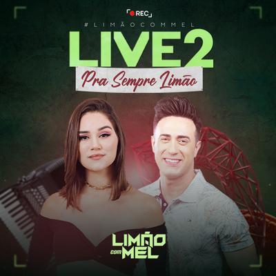 Pra Sempre (Live) By Limão Com Mel's cover