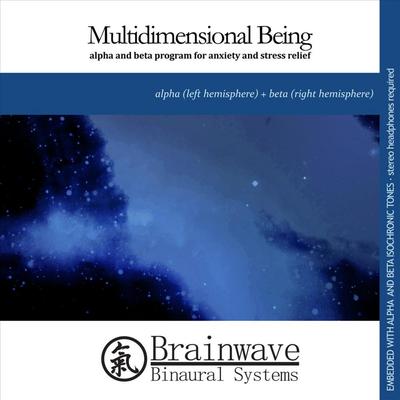 Multidimensional Being: Alpha and Theta Program for Anxiety and Stress Relief By Brainwave Binaural Systems's cover