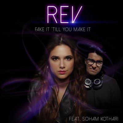 Fake It ‘till You Make It (feat. Soham Kothari) By Soham Kothari, Rev's cover
