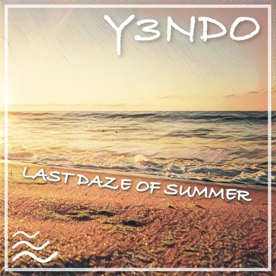 Last Daze of Summer By Y3NDO's cover