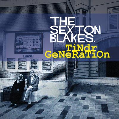 Tindr Generation By The Sexton Blakes's cover