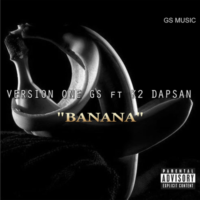 Banana By Version One Gs, K2 Dapsan's cover