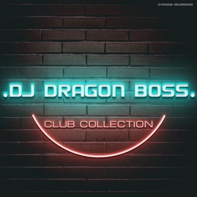 DJ Dragon Boss - Club Collection's cover