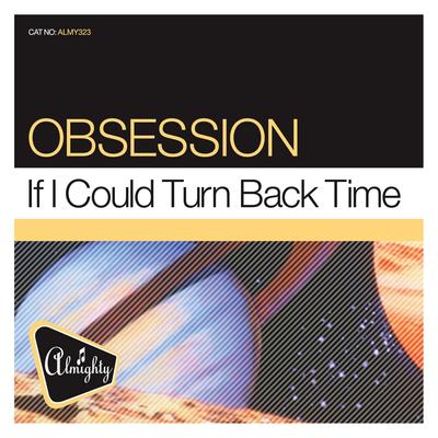 If I Could Turn Back Time (Almighty Definitive Radio Edit) By Obsession's cover