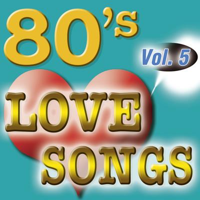 80'S Love Songs Vol.5's cover