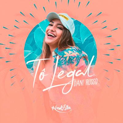 Tô Legal By Dani Russo's cover