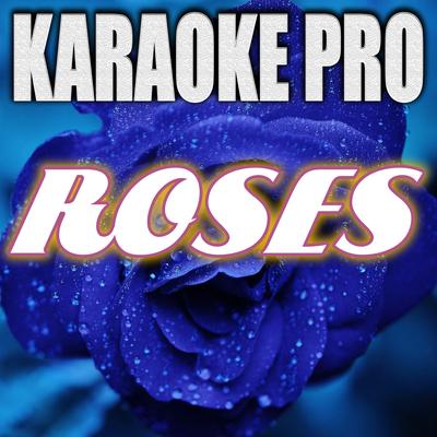 Roses (Originally Performed by SAINt JHN) (Karaoke Version) By Karaoke Pro's cover