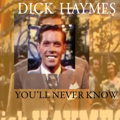 You'll Never Know By Dick Haymes's cover