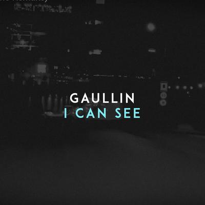 I Can See By Gaullin's cover