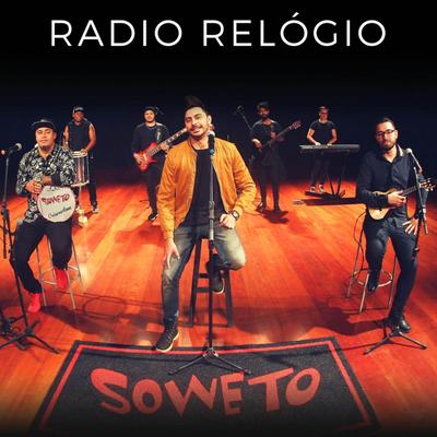Radio Relogio By Soweto's cover