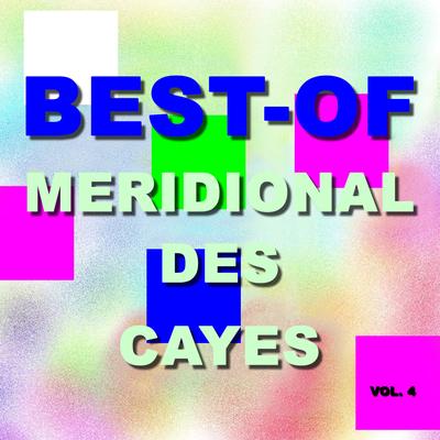 Best-Of Meridional des Cayes (Vol. 4)'s cover