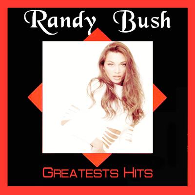 I Love to Love By Randy Bush's cover