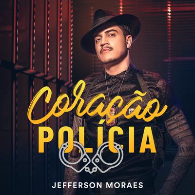 Coração Polícia By Jefferson Moraes's cover