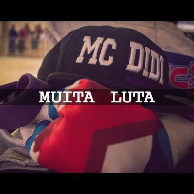 Muita Luta By Mc Didi's cover