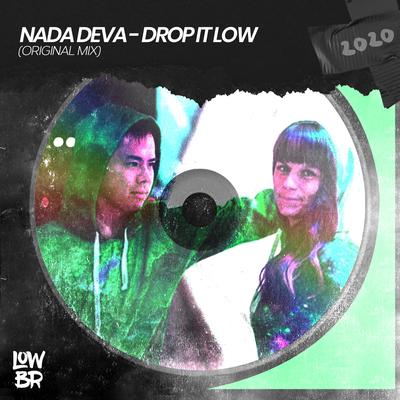 Drop It Low By Nada Deva's cover