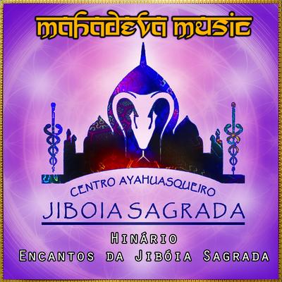 Sou Filha das Matas Virgens By Mahadevamusic & Jiboia Sagrada's cover