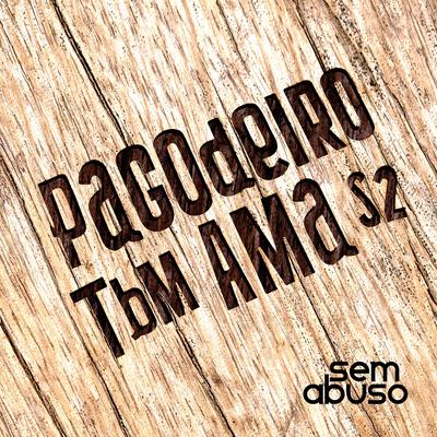 Pagodeiro Tbm Ama (Ao Vivo) By Grupo Sem Abuso, Vitinho's cover