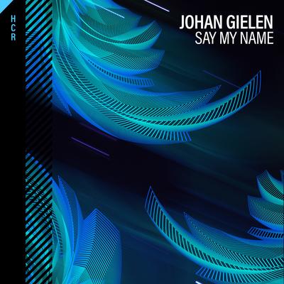 Say My Name (Tech Mix) By Johan Gielen's cover