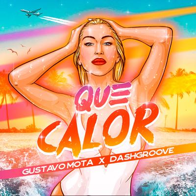 Que Calor By Dash Groove, Gustavo Mota's cover