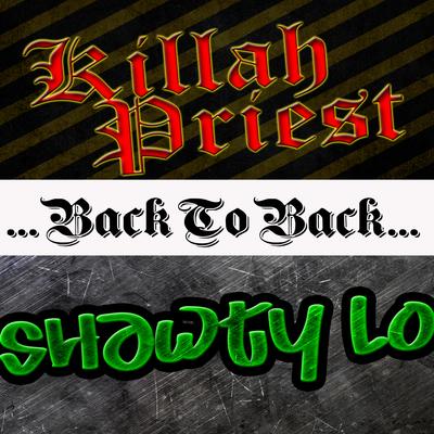 Back To Back: Killah Priest & Shawty Lo's cover