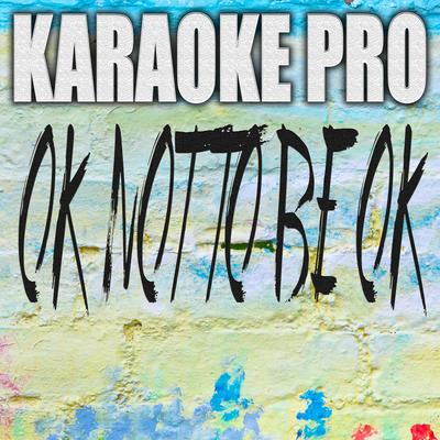 OK Not To Be Ok (Originally Performed by Marshmello and Demi Lovato) (Karaoke) By Karaoke Pro's cover