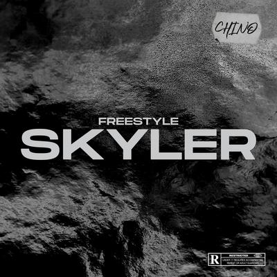 Freestyle Skyler By Chino's cover