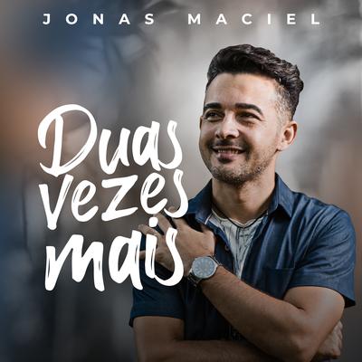 Duas Vezes Mais By Jonas Maciel's cover