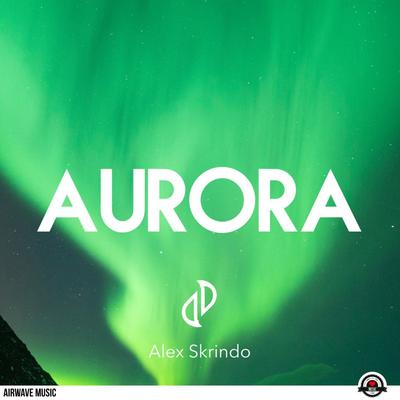 Aurora By JJD, Alex Skrindo's cover